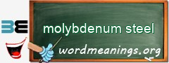 WordMeaning blackboard for molybdenum steel